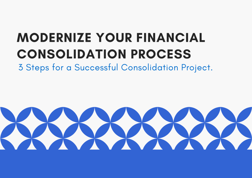 3 Steps For a Successful Financial Consolidation Project.